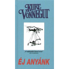 Kurt Vonnegut Éj anyánk irodalom