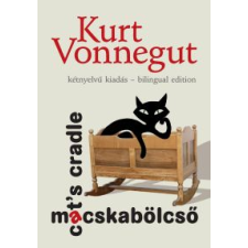 Kurt Vonnegut MACSKABÖLCSŐ - CAT\'S CRADLE - KÉTNYELVŰ KIADÁS idegen nyelvű könyv
