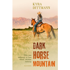 Kyra Dittmann DITTMANN, KYRA - DARK HORSE MOUNTAIN gyermek- és ifjúsági könyv