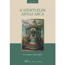 L'Harmattan Kiadó A Szentlélek anyai arca (B) ezoterika
