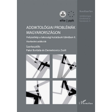 L&#039;Harmattan Kiadó Addiktológiai problémák Magyarországon II. kötet életmód, egészség
