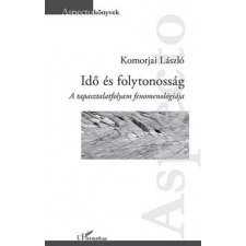 L'Harmattan Kiadó Idő és folytonosság – A tapasztalatfolyam fenomenológiája egyéb könyv