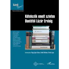 L'Harmattan Kiadó Kötelezők emelt szinten Dantétól Lázár Ervinig gyermek- és ifjúsági könyv
