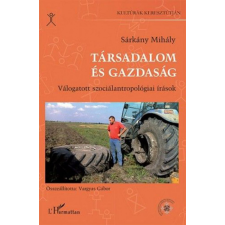 L&#039;Harmattan Kiadó Sárkány Mihály - Társadalom és gazdaság egyéb könyv