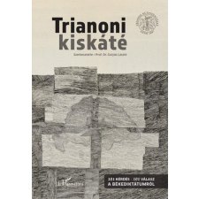 L'Harmattan Kiadó Trianoni kiskáté történelem