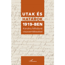 L'Harmattan Kiadó Utak és határok 1919-ben egyéb könyv