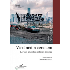 L'Harmattan Kiadó - Viselnéd a szemem irodalom