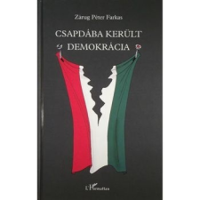 L'Harmattan Kiadó Csapdába került demokrácia társadalom- és humántudomány