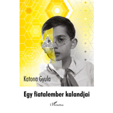 L'Harmattan Kiadó Egy fiatalember kalandjai történelem