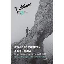 L'Harmattan Kiadó Gyalogösvények a magasba irodalom