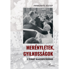 L'Harmattan Kiadó Merényletek, gyilkosságok a tegnap Olaszországában történelem