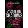 L.M. Whiteley Eyes in the Shadows | L.M. Whiteley