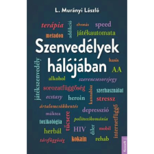 L.murányi László Szenvedélyek hálójában társadalom- és humántudomány