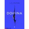 L.S. Hilton : Domina
