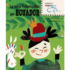  La Reina Trotamundos en Ecuador – MONTSE GANGES,PEP MONTSERRAT idegen nyelvű könyv