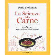  La scienza della carne. La chimica della bistecca e dell'arrosto – Dario Bressanini idegen nyelvű könyv