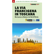  La via Francigena in Toscana. Da Lucca a Siena e la Val d'Orcia – Roberta Ferraris idegen nyelvű könyv