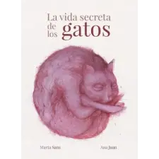  La vida secreta de los gatos – ANA JUAN,MARTA SANZ idegen nyelvű könyv