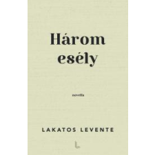 Lakatos Levente Publishing Három esély regény