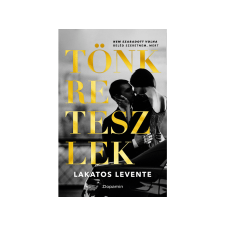  Lakatos Levente - Tönkreteszlek regény