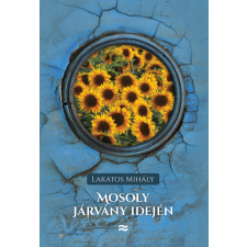 Lakatos Mihály - Mosoly járvány idején egyéb könyv
