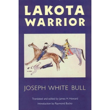  Lakota Warrior – Joseph White Bull,Joseph White Bull idegen nyelvű könyv