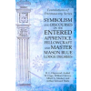 Lamp of Trismegistus Symbolism and Discourses on the Entered Apprentice, Fellowcraft and Master Mason Blue Lodge Degrees | Albert G. Mackey,Arthur Edward Waite