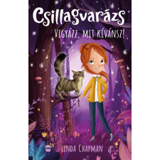 Lampion Könyvek Linda Chapman - Vigyázz, mit kívánsz! gyermek- és ifjúsági könyv