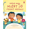 Lampion Könyvek Nézd meg, miért jó fogat mosni!