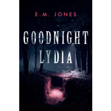 Lamppost Publishing LLC Goodnight Lydia – E. M. Jones (Puha kötésű) idegen nyelvű könyv