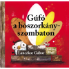 Lanczkor Gábor, Takács Mari LANCZKOR GÁBOR - TAKÁCS MARI - GÚFÓ A BOSZORKÁNYSZOMBATON - ÜKH-2017