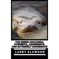 Larry Slawson (magánkiadás) The Green Anaconda egyéb e-könyv
