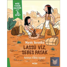  Lassú Víz, Sebes Patak - Már tudok olvasni - 3. szint gyermek- és ifjúsági könyv