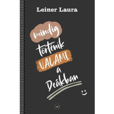 Laulin Kft. Mindig történik valami a Deákban gyermek- és ifjúsági könyv