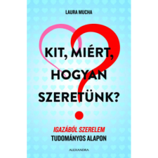  Laura Mucha - Kit miért hogyan szeretünk? pszichológia