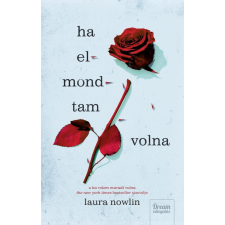 Laura Nowlin - Ha elmondtam volna egyéb könyv