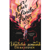 Laura Steven - Our Infinite Fates - Végtelen sorsunk - Éldekorált kiadás