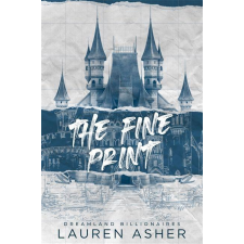Lauren Asher - The Fine Print – Az apró betűs rész (Dreamland Billionaires 1.) regény