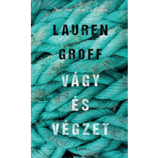 Lauren Groff GROFF, LAUREN - VÁGY ÉS VÉGZET irodalom