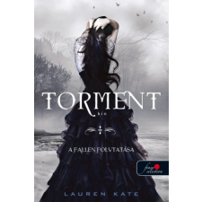 Lauren Kate TORMENT - KÍN - A FALLEN FOLYTATÁSA - FŰZÖTT gyermek- és ifjúsági könyv