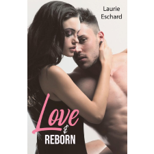 Laurie Eschard (magánkiadás) Love & Reborn (French edition) egyéb e-könyv