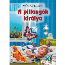 Lazi A pillangók királya - Móra Ferenc egyéb könyv