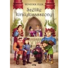 Lazi Benedek Elek: Szélike királykisasszony gyermek- és ifjúsági könyv