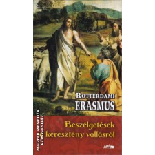 Lazi Beszélgetések a keresztény vallásról - Rotterdami Erasmus egyéb könyv