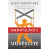 LAZI KIADÓ A manipuláció művészete | Josef Kirschner
