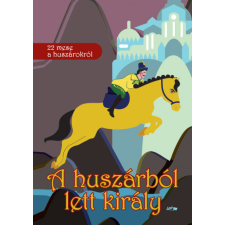 Lazi Könyvkiadó A huszárból lett király gyermek- és ifjúsági könyv