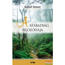 Lazi Könyvkiadó A szabadság filozófiája társadalom- és humántudomány