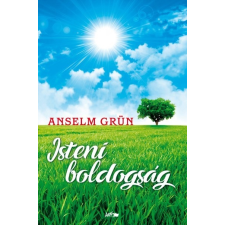 Lazi Könyvkiadó Anselm Grün: Isteni boldogság vallás