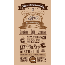 Lazi Könyvkiadó Csészénkben a világ - A Kávé füveskönyve irodalom