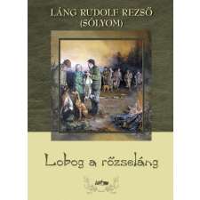 Lazi Könyvkiadó Lobog a rőzseláng hobbi, szabadidő